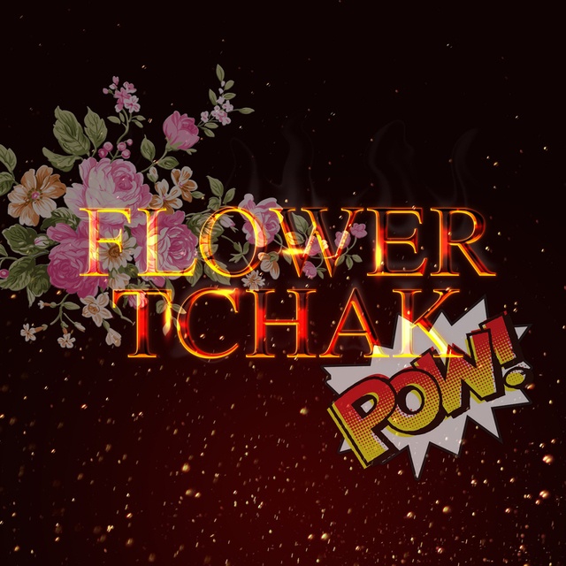 View FLOWER TCHAK