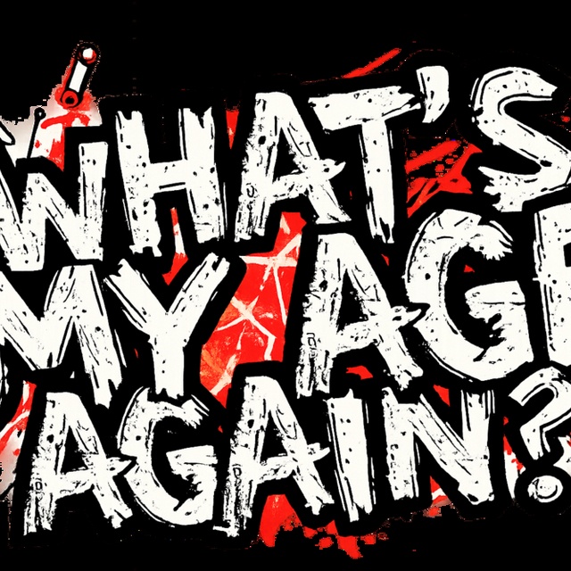 View What‘s My Age Again?