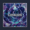 View Latebloom