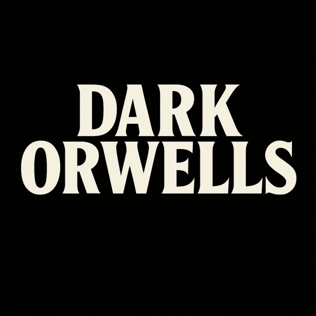 Dark Orwells