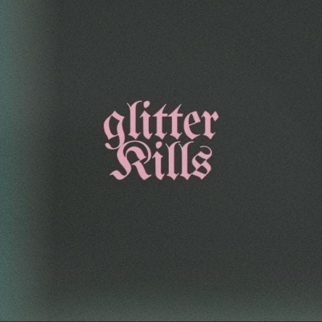 View Glitter Kills