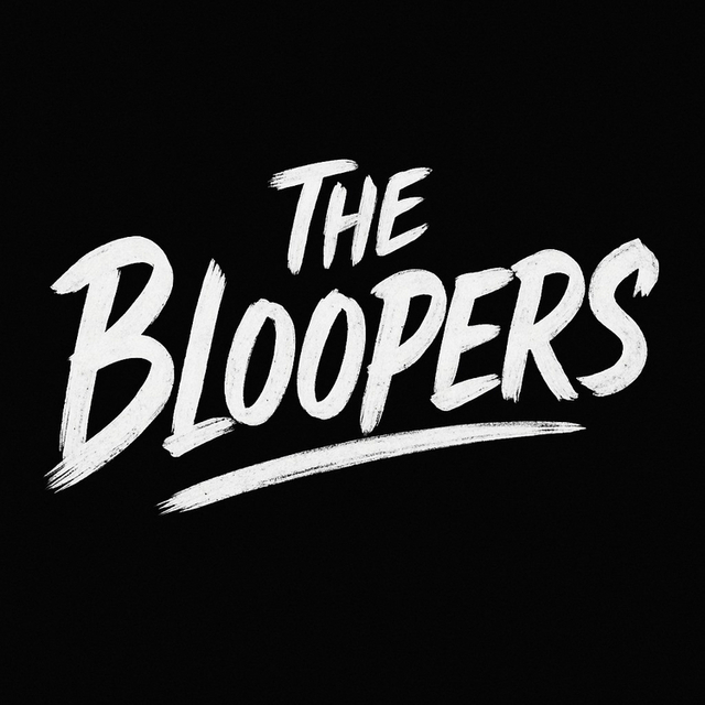 View The Bloopers