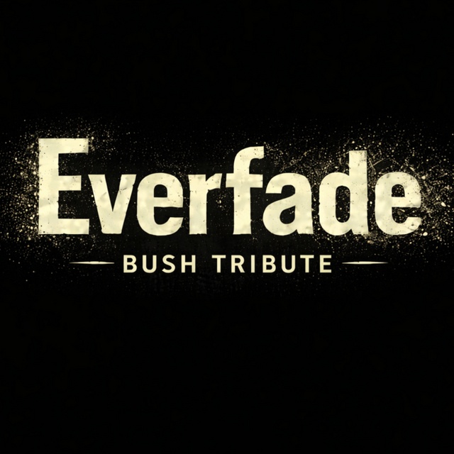 View Everfade - Bush Tribute
